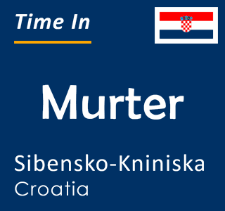 Current time in Murter, Sibensko-Kniniska, Croatia