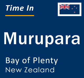 Current local time in Murupara, Bay of Plenty, New Zealand