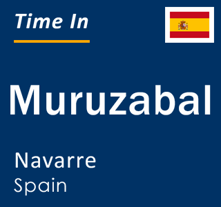 Current local time in Muruzabal, Navarre, Spain