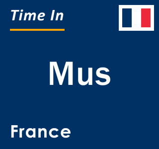 Current local time in Mus, France