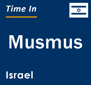 Current local time in Musmus, Israel