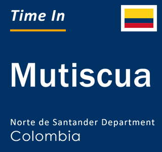 Current local time in Mutiscua, Norte de Santander Department, Colombia