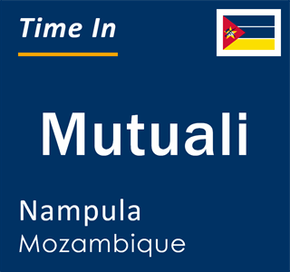 Current local time in Mutuali, Nampula, Mozambique