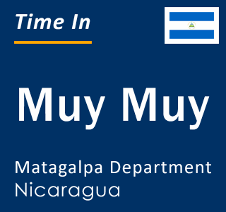 Current local time in Muy Muy, Matagalpa Department, Nicaragua