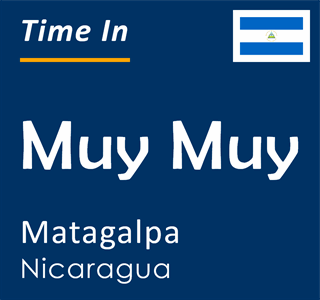 Current local time in Muy Muy, Matagalpa, Nicaragua