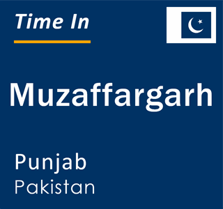 Current time in Muzaffargarh, Punjab, Pakistan