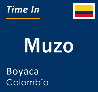 Current time in Muzo, Boyaca, Colombia