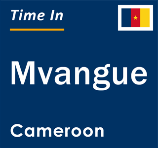 Current local time in Mvangue, Cameroon