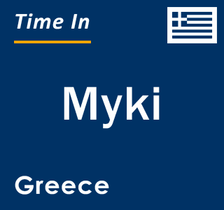 Current local time in Myki, Greece