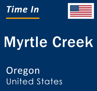 Current local time in Myrtle Creek, Oregon, United States