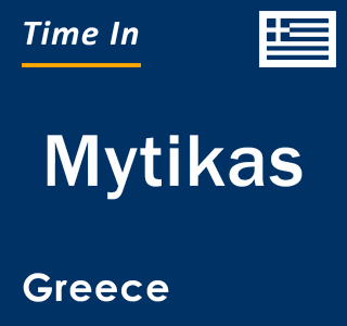 Current local time in Mytikas, Greece