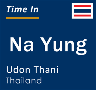 Current local time in Na Yung, Udon Thani, Thailand