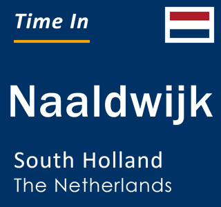 Current local time in Naaldwijk, South Holland, The Netherlands