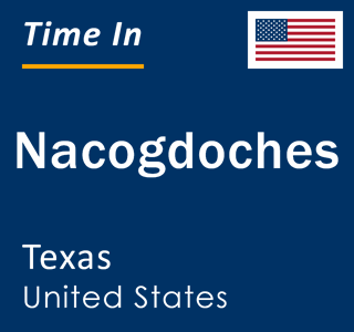 Current local time in Nacogdoches, Texas, United States