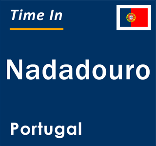 Current local time in Nadadouro, Portugal