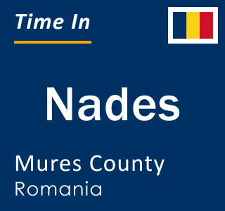 Current local time in Nades, Mures County, Romania