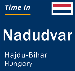Current local time in Nadudvar, Hajdu-Bihar, Hungary