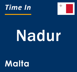 Current local time in Nadur, Malta