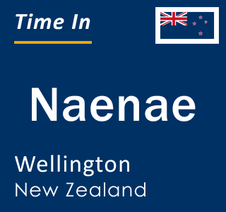 Current local time in Naenae, Wellington, New Zealand