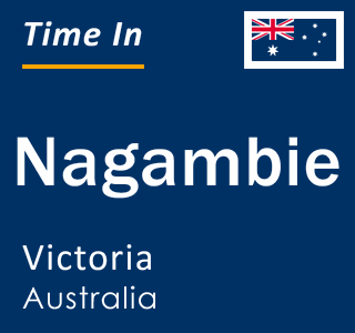 Current local time in Nagambie, Victoria, Australia