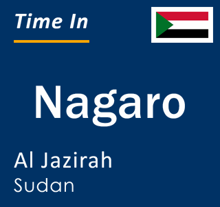 Current local time in Nagaro, Al Jazirah, Sudan