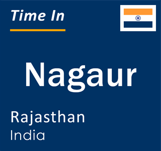Current local time in Nagaur, Rajasthan, India