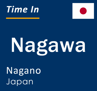Current local time in Nagawa, Nagano, Japan