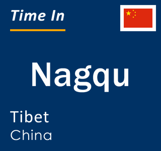 Current local time in Nagqu, Tibet, China