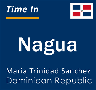 Current time in Nagua, Maria Trinidad Sanchez, Dominican Republic