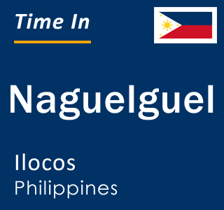 Current local time in Naguelguel, Ilocos, Philippines