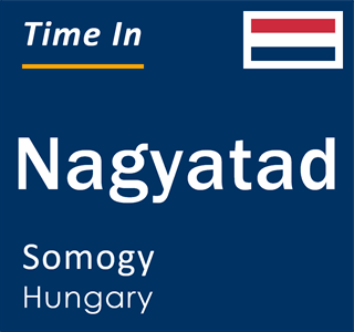 Current local time in Nagyatad, Somogy, Hungary