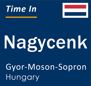 Current local time in Nagycenk, Gyor-Moson-Sopron, Hungary