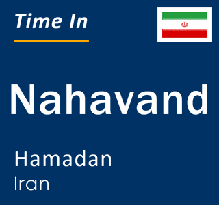 Current time in Nahavand, Hamadan, Iran
