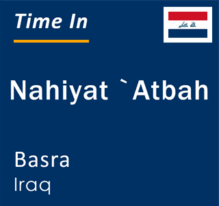 Current local time in Nahiyat `Atbah, Basra, Iraq