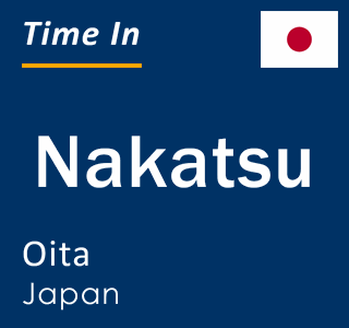 Current local time in Nakatsu, Oita, Japan