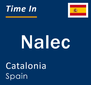 Current local time in Nalec, Catalonia, Spain