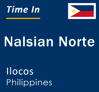 Current local time in Nalsian Norte, Ilocos, Philippines