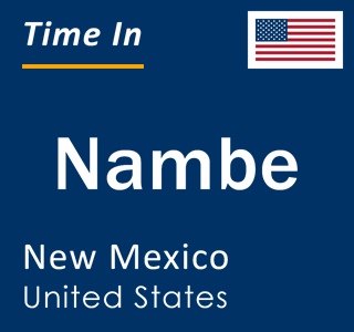 Current local time in Nambe, New Mexico, United States