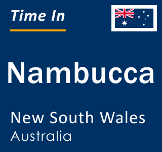 Current local time in Nambucca, New South Wales, Australia
