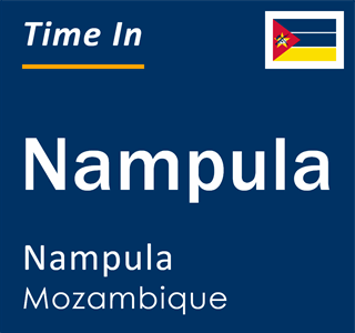 Current local time in Nampula, Nampula, Mozambique