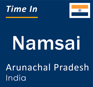 Current local time in Namsai, Arunachal Pradesh, India
