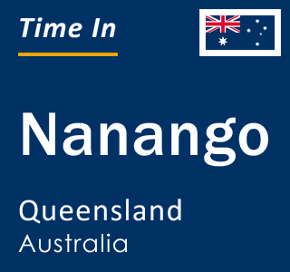 Current local time in Nanango, Queensland, Australia