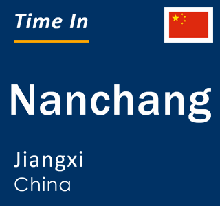 Current local time in Nanchang, Jiangxi, China