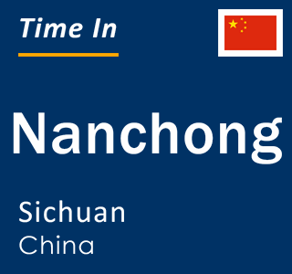 Current local time in Nanchong, Sichuan, China