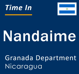 Current local time in Nandaime, Granada Department, Nicaragua