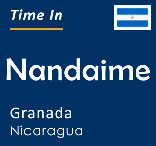 Current time in Nandaime, Granada, Nicaragua