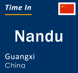 Current time in Nandu, Guangxi, China