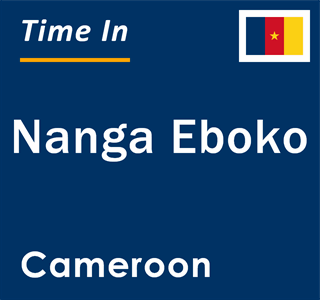 Current local time in Nanga Eboko, Cameroon