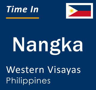 Current local time in Nangka, Western Visayas, Philippines