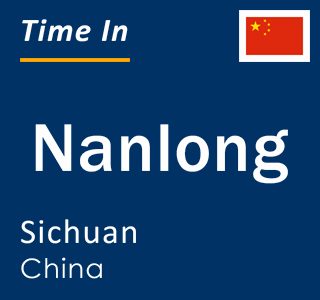 Current local time in Nanlong, Sichuan, China